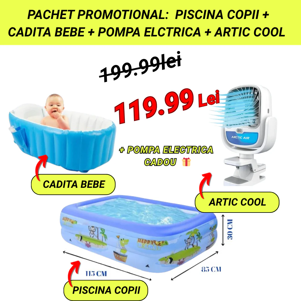 PACHET PROMO:  Piscina Gonflabila Premium 115x 82x 33 cm + Cadita Gonflabila Bebelusi 0–36 luni + Pompa Electrica+Ventilator Arctic Cool